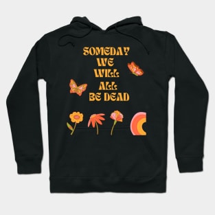 Existential Dread Nihilism Quote Hoodie